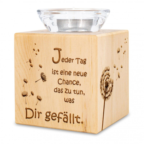 Teelichthalter aus Zirbenholz Jeder Tag ist eine neue Chance 